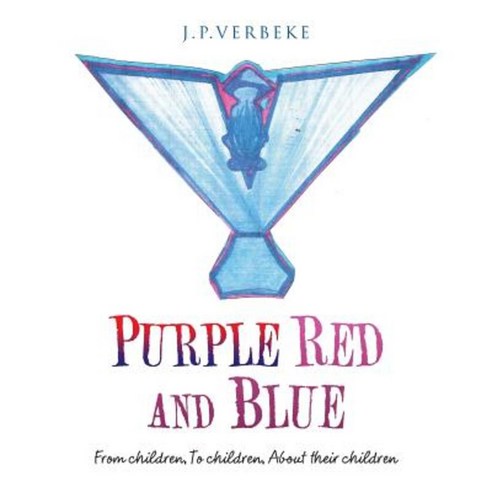 Purple Red and Blue: From Children to Children about Their Children Paperback, Authorhouse