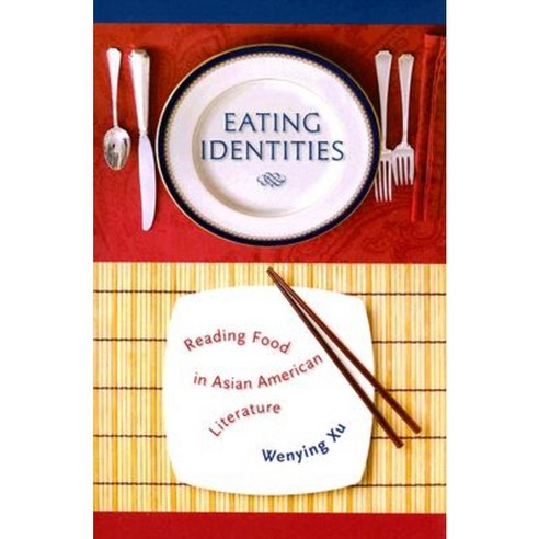 Eating Identities: Reading Food in Asian American Literature Paperback ...