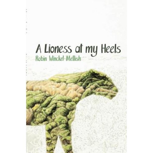 A Lioness at My Heels Paperback, Modjaji Books