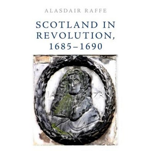 Scotland in Revolution 1685-1690 Hardcover, Edinburgh University Press