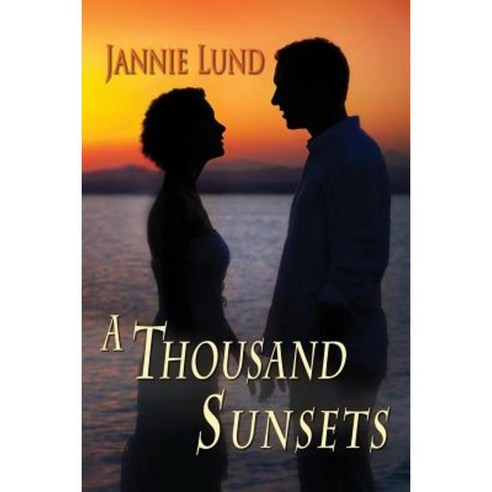 A Thousand Sunsets Paperback, Satin Romance, an Imprint of Melange Books, L