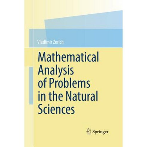 Mathematical Analysis of Problems in the Natural Sciences Paperback, Springer