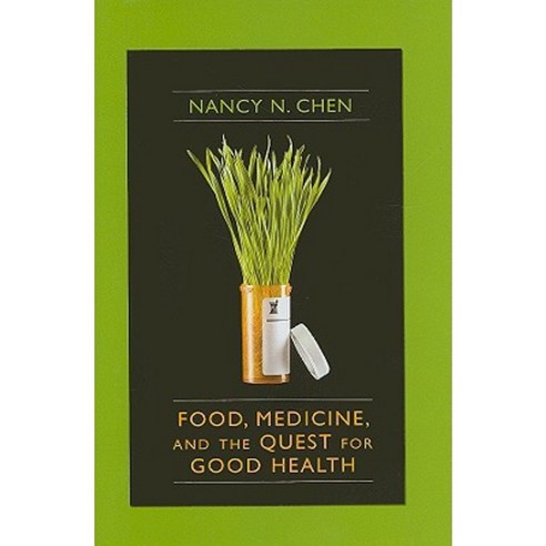 Food Medicine and the Quest for Good Health: Nutrition Medicine and Culture Hardcover, Columbia University Press