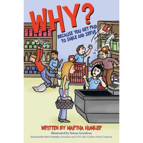 Why?: Because You Get Paid to Smile and Serve Paperback, Archway Publishing