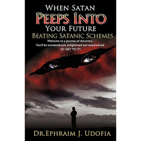 When Satan Peeps Into Your Future Paperback, PearlStone Publishing
