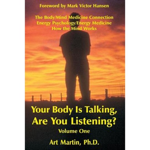 Your Body Is Talking; Are You Listening? Volume 1 Paperback, Personal Transformation Press