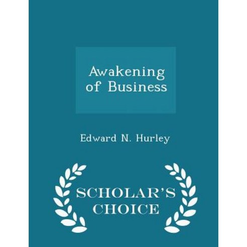 Awakening of Business - Scholar''s Choice Edition Paperback