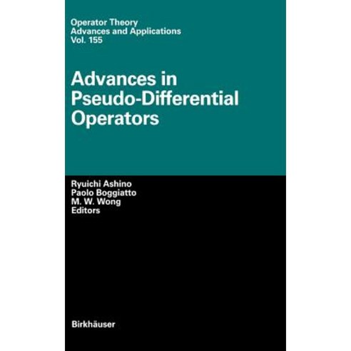 Advances in Pseudo-Differential Operators Hardcover, Birkhauser