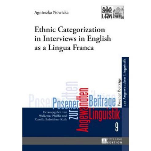 Ethnic Categorization in Interviews in English as a Lingua Franca Hardcover, Peter Lang Gmbh, Internationaler Verlag Der W