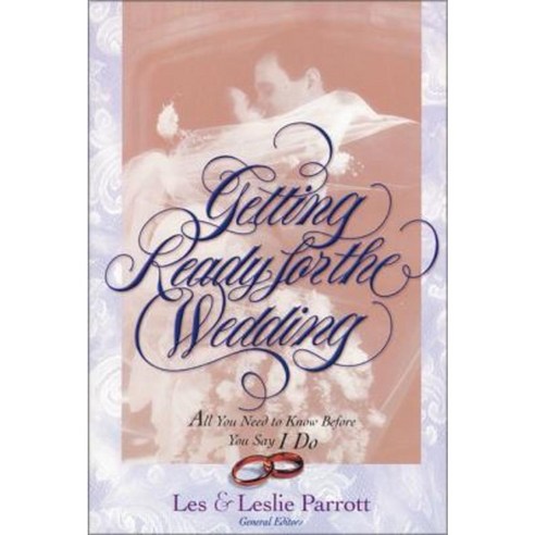 Getting Ready for the Wedding: All You Need to Know Before You Say I Do Paperback, Zondervan