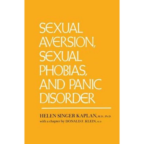 Sexual Aversion and Sexual Phobias and Panic Disorders Paperback ...