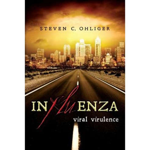 Influenza: Viral Virulence Paperback, Createspace Independent Publishing Platform