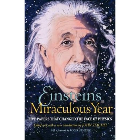 Einstein''s Miraculous Year: Five Papers That Changed the Face of Physics Paperback, Princeton University Press