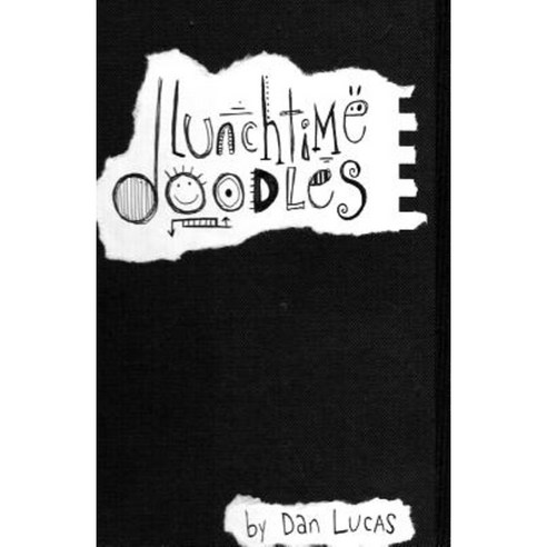Lunchtime Doodles Paperback, Daniel Lucas