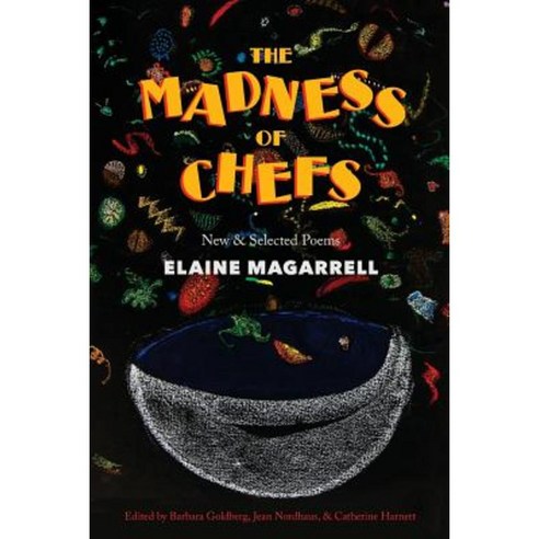 The Madness of Chefs: New and Selected Poems Paperback, Word Works