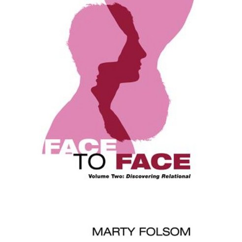 Face to Face Volume Two: Discovering Relational Paperback, Wipf & Stock Publishers