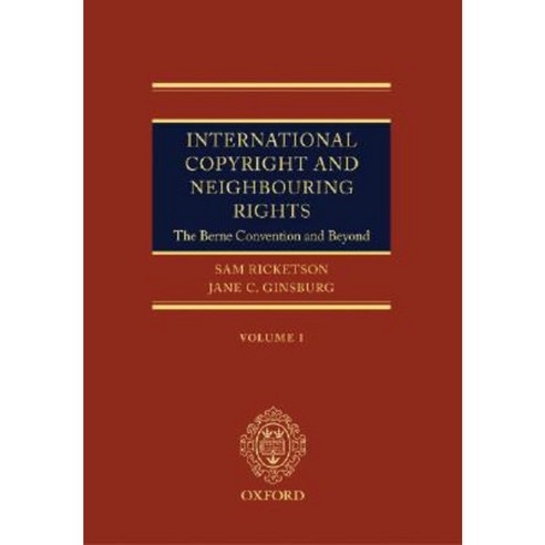 International Copyright and Neighbouring Rights (2 Volumes): The Berne ...