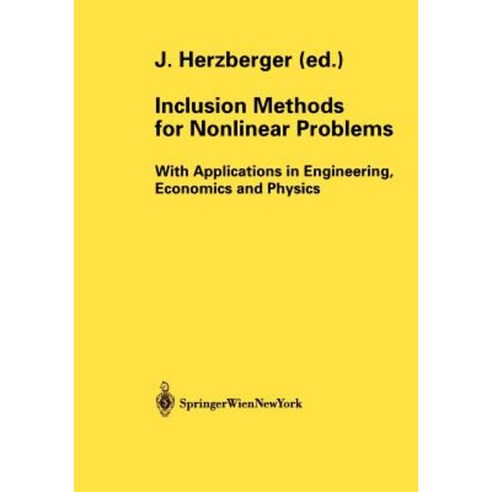Inclusion Methods for Nonlinear Problems: With Applications in Engineering Economics and Physics Paperback, Springer