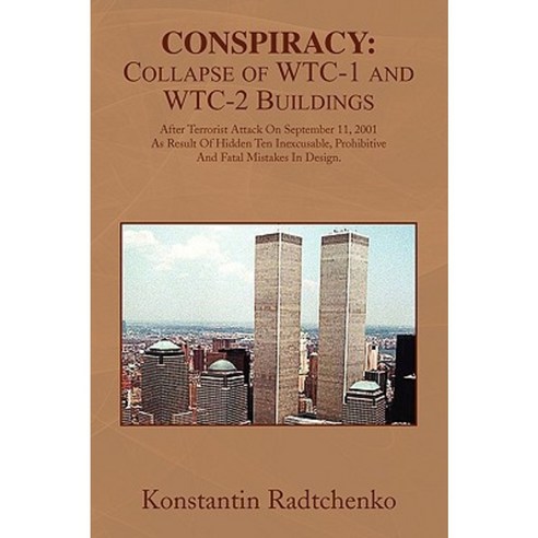 Conspiracy: Collapse of Wtc-1 and Wtc-2 Buildings Paperback, Xlibris Corporation