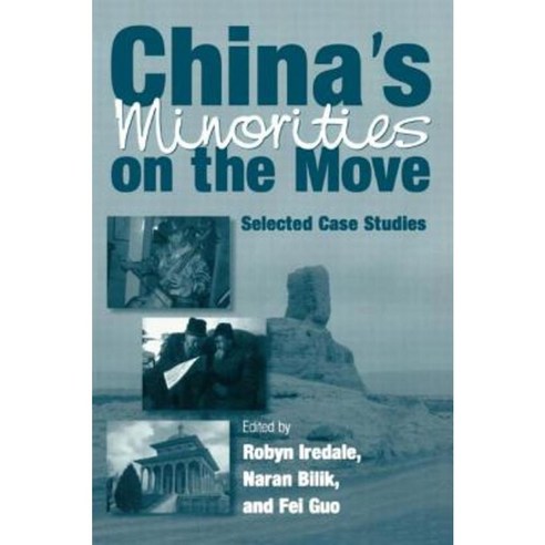 China''s Minorities on the Move: Selected Case Studies Paperback, M.E. Sharpe