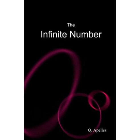 The Infinite Number Paperback, Createspace Independent Publishing Platform