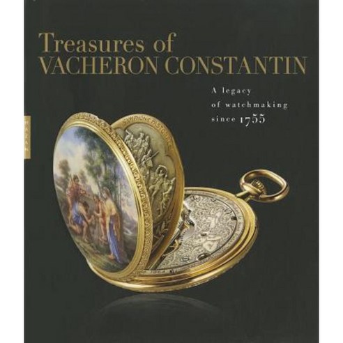 Treasures of Vacheron Constantin: A Legacy of Watchmaking Since 1755 Hardcover, Editions Hazan, Paris
