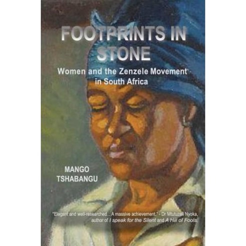 Footprints in Stone: Women and the Zenzele Movement in South Africa Paperback, Createspace Independent Publishing Platform