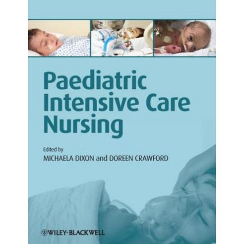 Paediatric Intensive Care Nursing Paperback, Wiley-Blackwell