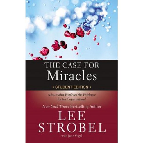 The Case for Miracles Student Edition: A Journalist Explores the Evidence for the Supernatural Paperback, Zondervan