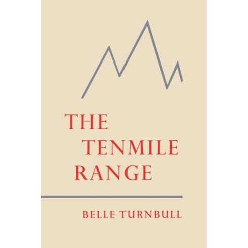 The Tenmile Range Paperback, Marion Street Publishing Company