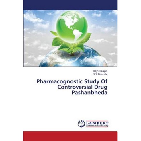 Pharmacognostic Study of Controversial Drug Pashanbheda Paperback, LAP Lambert Academic Publishing