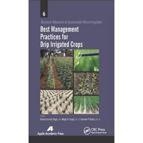 Best Management Practices for Drip Irrigated Crops Hardcover, Apple Academic Press