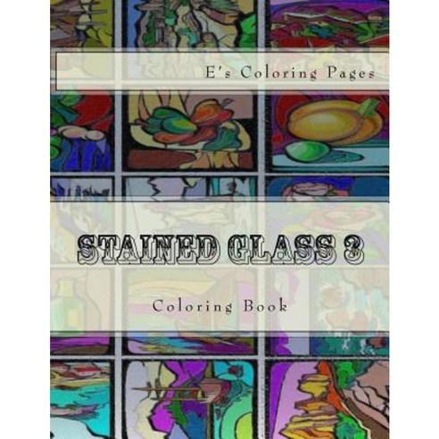 Stained Glass 3: Coloring Book Paperback, Createspace Independent Publishing Platform