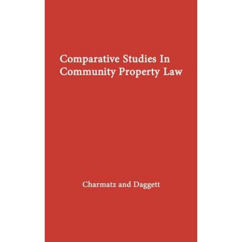 Comparative Studies in Community Property Law Hardcover, Praeger
