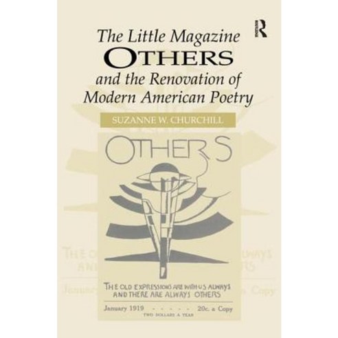 The Little Magazine Others and the Renovation of Modern American Poetry Hardcover, Routledge