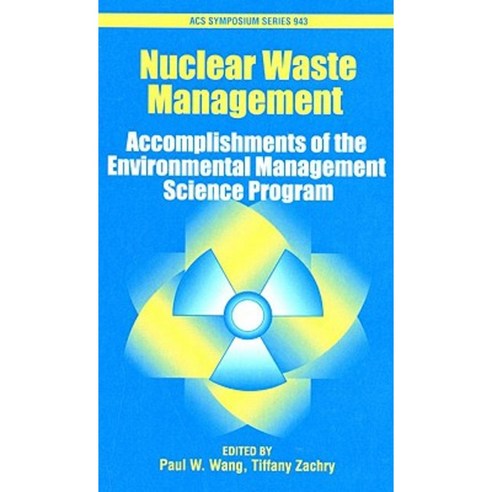 Nuclear Waste Management: Accomplishments of the Environmental Management Science Program Hardcover, American Chemical Society