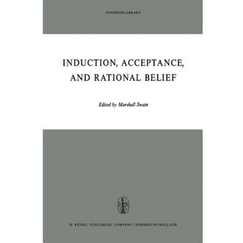 Induction Acceptance and Rational Belief Paperback, Springer
