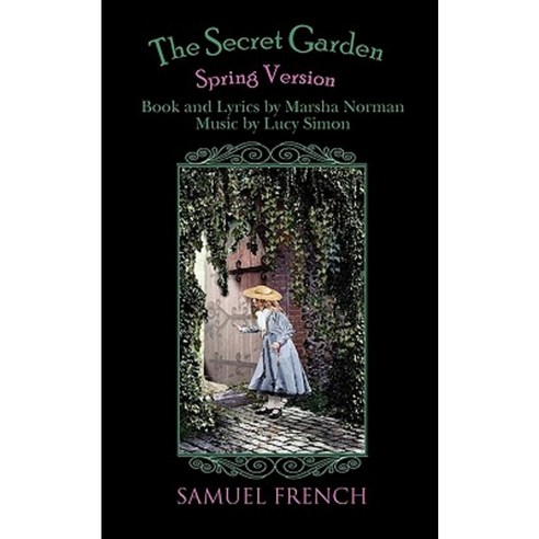 The Secret Garden - Spring Version Paperback, Samuel French, Inc.