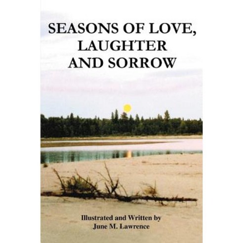 Seasons of Love Laughter and Sorrow Paperback, iUniverse