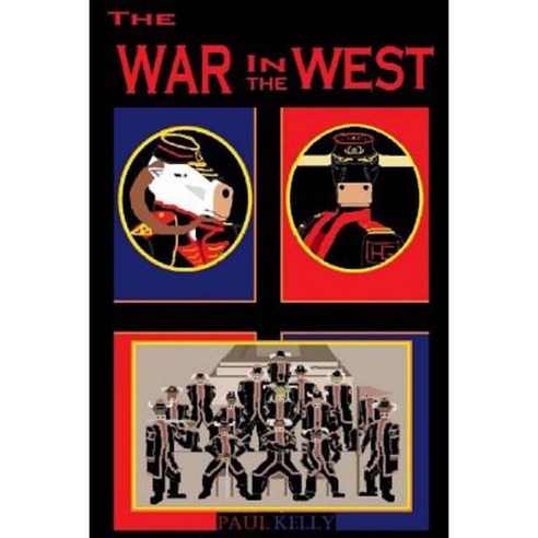 The War in the West: The Eustacian Rebellion Paperback, Createspace Independent Publishing Platform