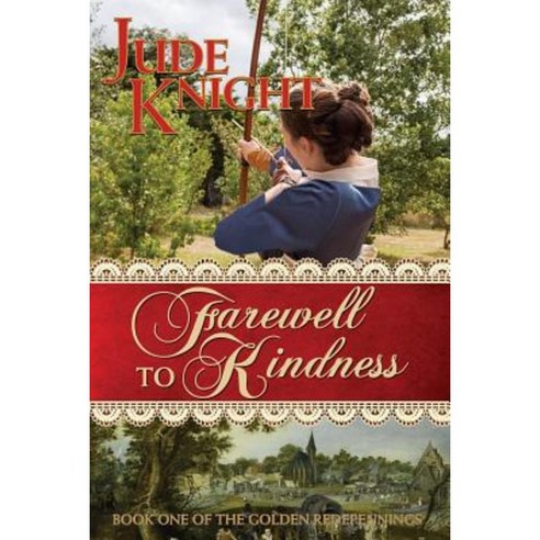 Farewell to Kindness Paperback, Jude Knight