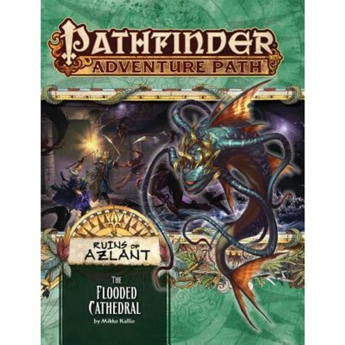 Pathfinder Adventure Path: The Flooded Cathedral (Ruins of Azlant 3 of 6) Paperback, Paizo Inc.