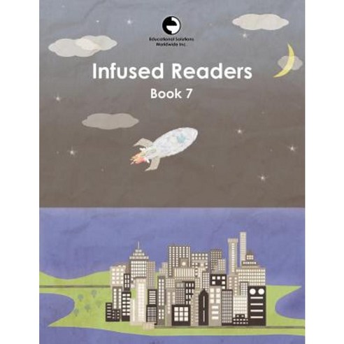 Infused Readers: Book 7 Paperback, Educational Solutions Inc.