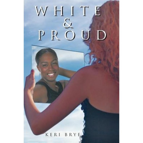 White & Proud Paperback, Authorhouse