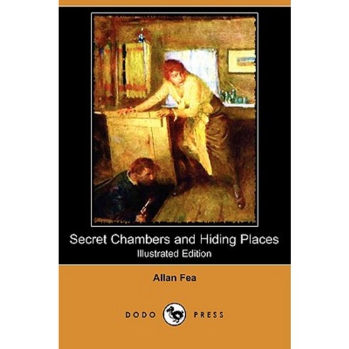 Secret Chambers and Hiding Places (Illustrated Edition) (Dodo Press) Paperback, Dodo Press