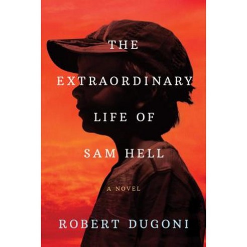 The Extraordinary Life of Sam Hell Paperback, Lake Union Publishing
