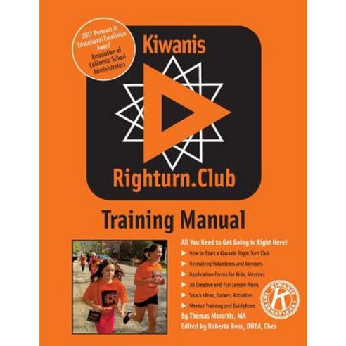 Kiwanis Righturn.Club Training Manual: All You Need to Get Going Is Right Here Paperback, Createspace Independent Publishing Platform