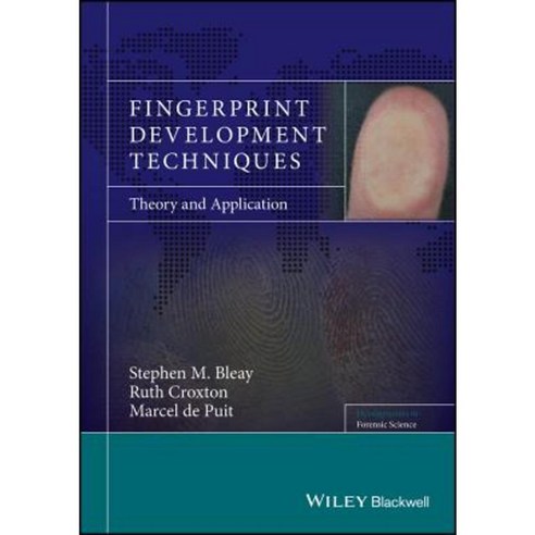 Fingerprint Development Techniques: Theory and Application Hardcover, Wiley-Blackwell