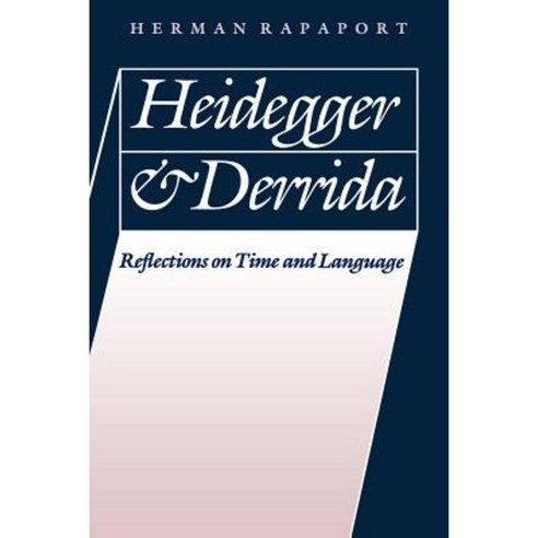 Heidegger and Derrida: Reflections on Time and Language Paperback, University of Nebraska Press