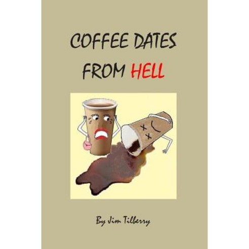 Coffee Dates from Hell Paperback, Createspace
